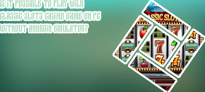 Classic slots free play