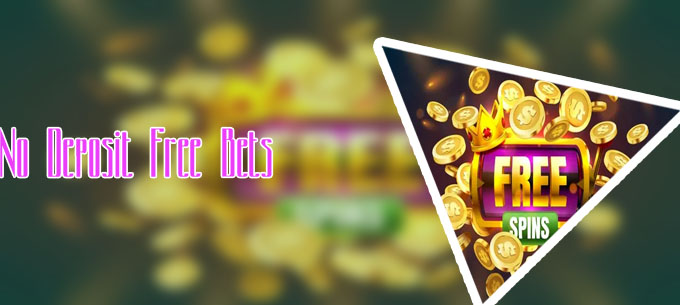 Free bets no deposit slots