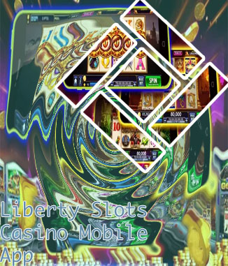 Liberty slots casino mobile app