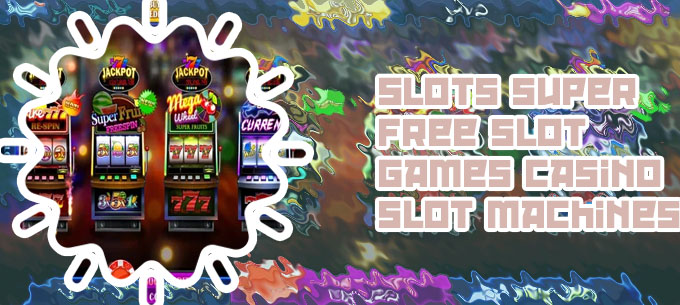 Super free slots play spins